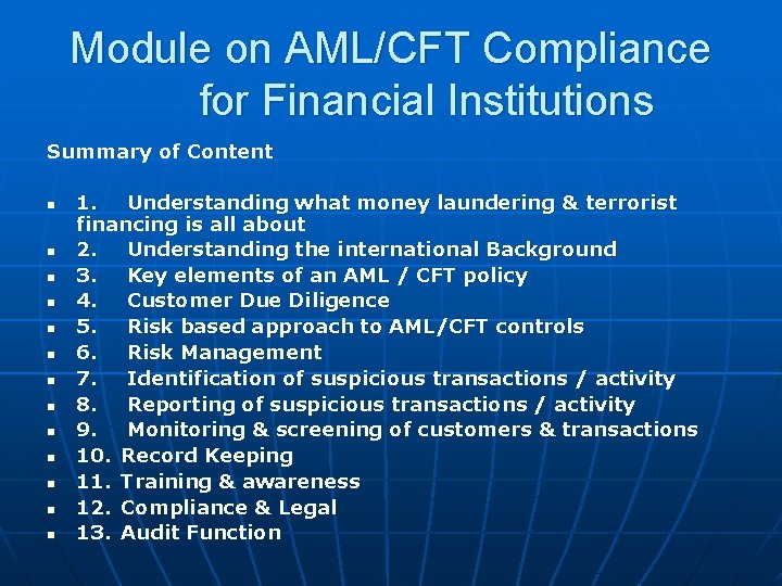 Module on AML/CFT Compliance for Financial Institutions Summary of Content n n n n