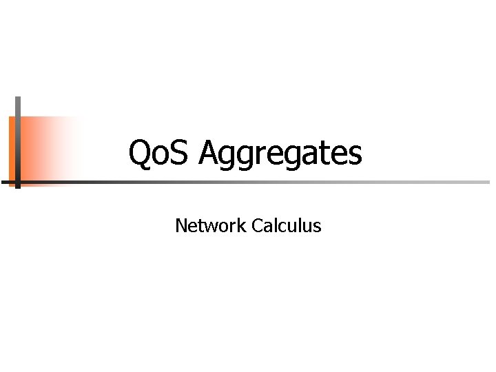 Qo. S Aggregates Network Calculus 