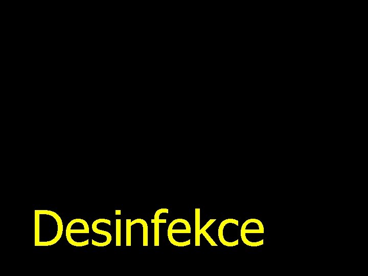 Desinfekce 