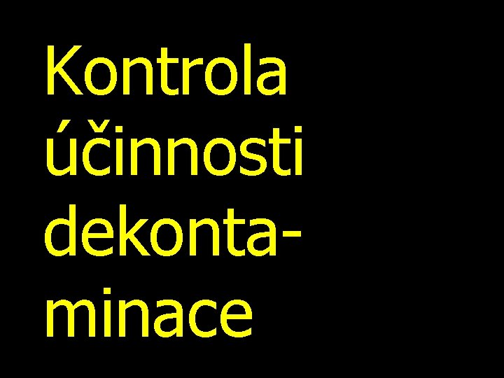 Kontrola účinnosti dekontaminace 