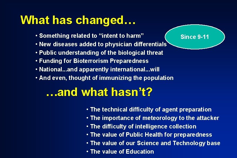 What has changed… • Something related to “intent to harm” • New diseases added