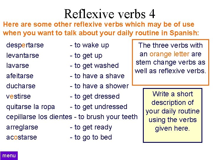 Reflexive verbs 4 Here are some other reflexive verbs which may be of use