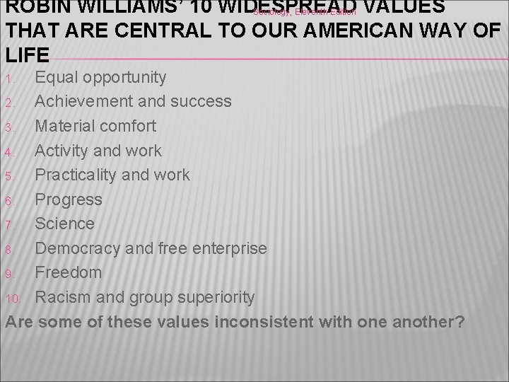 ROBIN WILLIAMS’ 10 WIDESPREAD Sociology, Eleventh Edition VALUES THAT ARE CENTRAL TO OUR AMERICAN