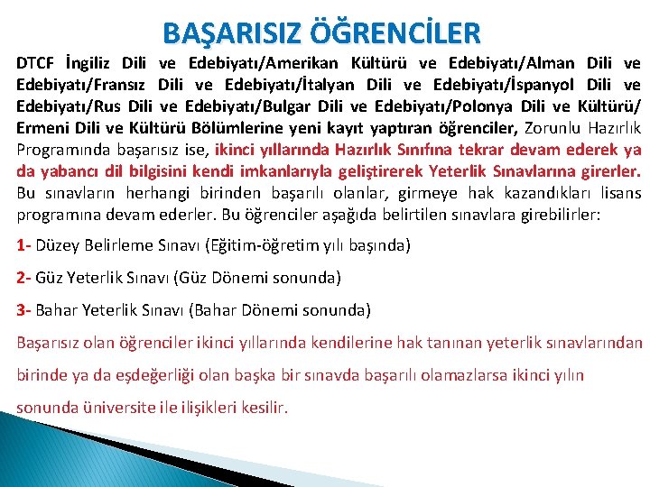 BAŞARISIZ ÖĞRENCİLER DTCF İngiliz Dili ve Edebiyatı/Amerikan Kültürü ve Edebiyatı/Alman Dili ve Edebiyatı/Fransız Dili