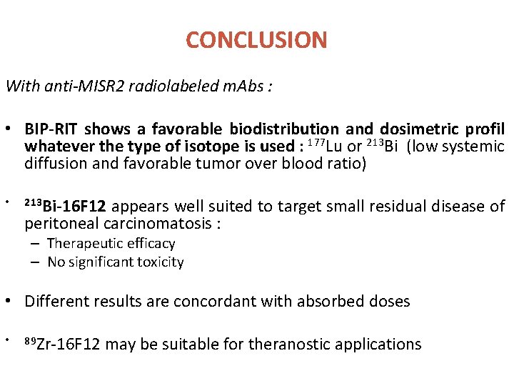 CONCLUSION With anti-MISR 2 radiolabeled m. Abs : • BIP-RIT shows a favorable biodistribution