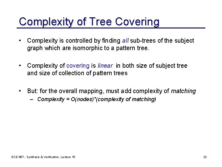 Complexity of Tree Covering • Complexity is controlled by finding all sub-trees of the