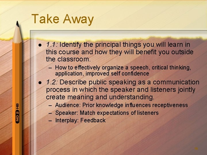Take Away l 1. 1: Identify the principal things you will learn in this