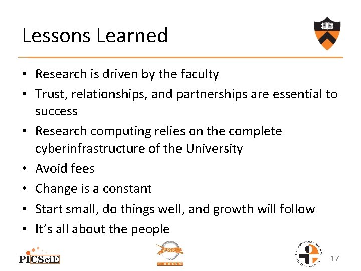 Lessons Learned • Research is driven by the faculty • Trust, relationships, and partnerships