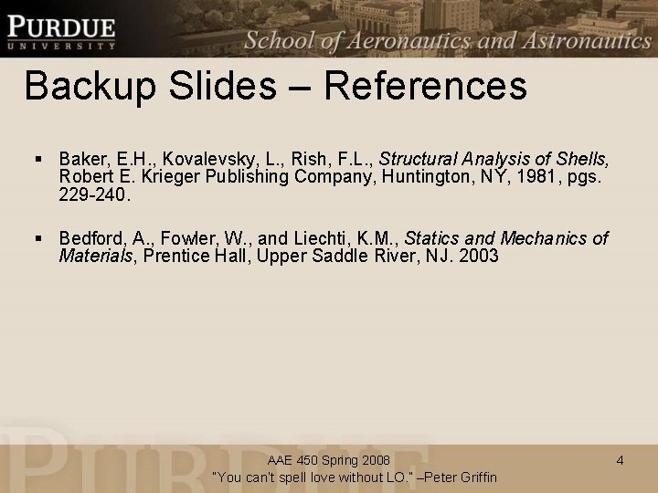 Backup Slides – References § Baker, E. H. , Kovalevsky, L. , Rish, F.