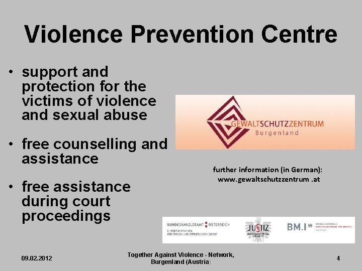 Violence Prevention Centre • support and protection for the victims of violence and sexual