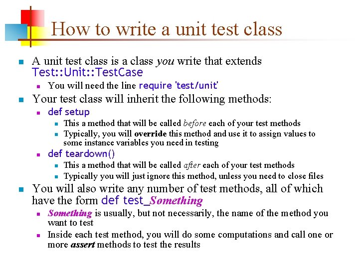 How to write a unit test class n A unit test class is a