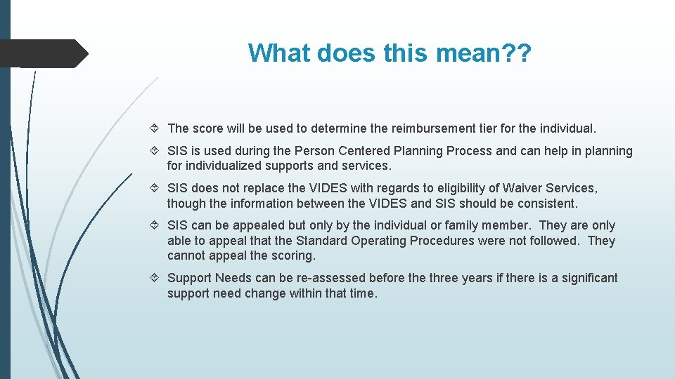 What does this mean? ? The score will be used to determine the reimbursement