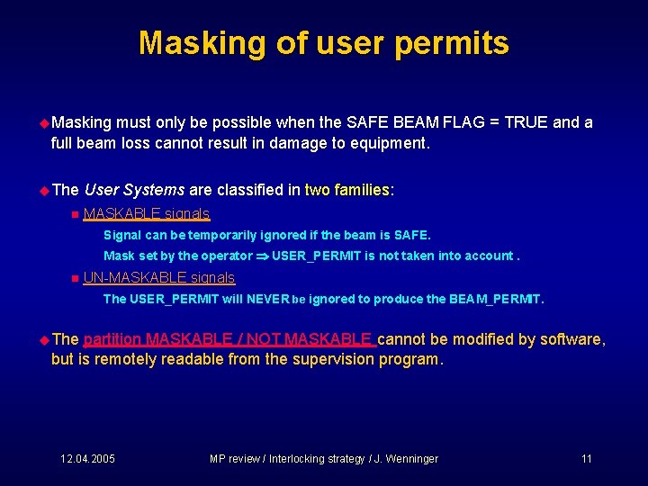 Masking of user permits u Masking must only be possible when the SAFE BEAM
