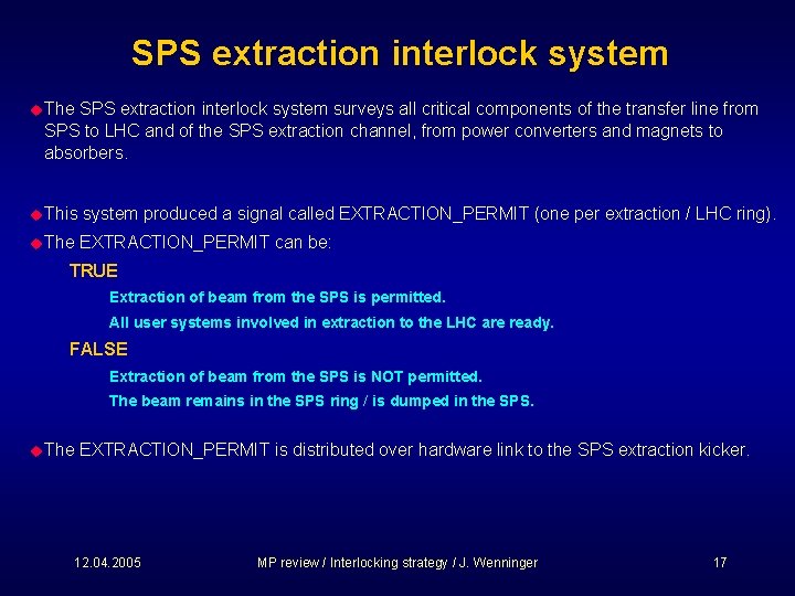 SPS extraction interlock system u The SPS extraction interlock system surveys all critical components