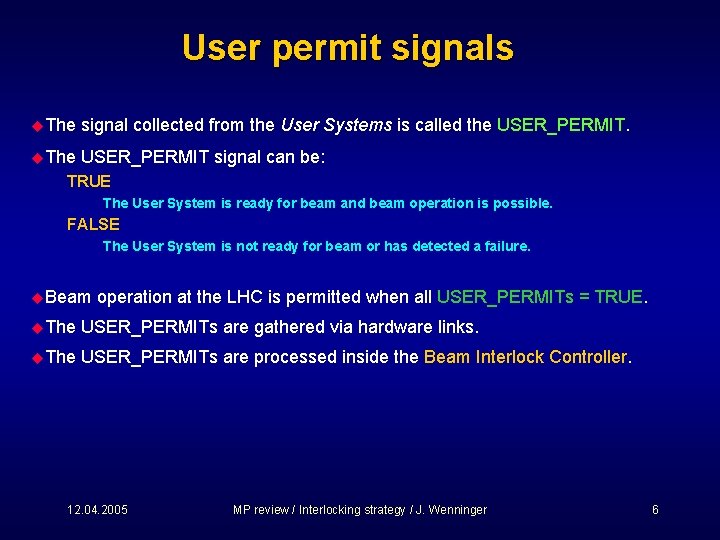 User permit signals u The signal collected from the User Systems is called the