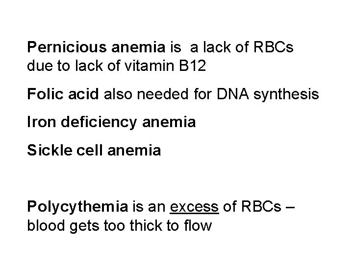 Pernicious anemia is a lack of RBCs due to lack of vitamin B 12