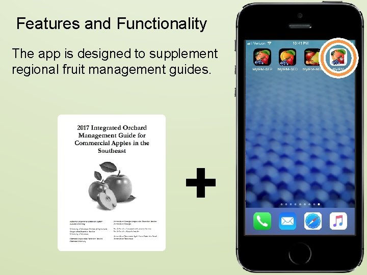 Features and Functionality The app is designed to supplement regional fruit management guides. 