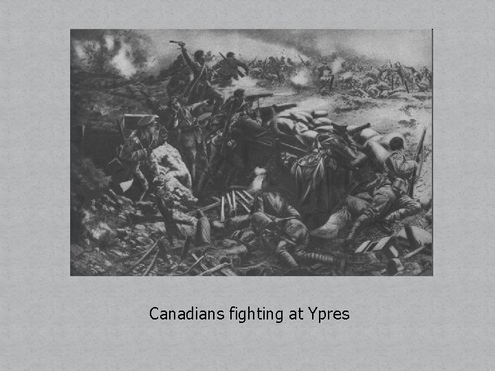 Canadians fighting at Ypres 