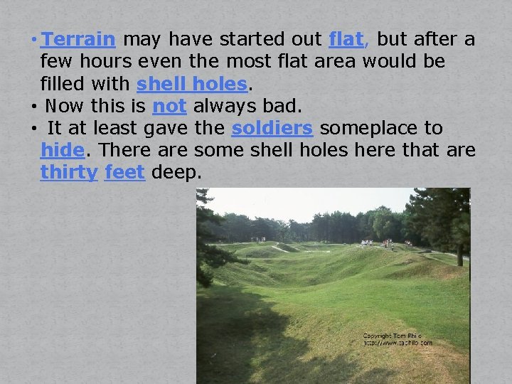  • Terrain may have started out flat, but after a few hours even