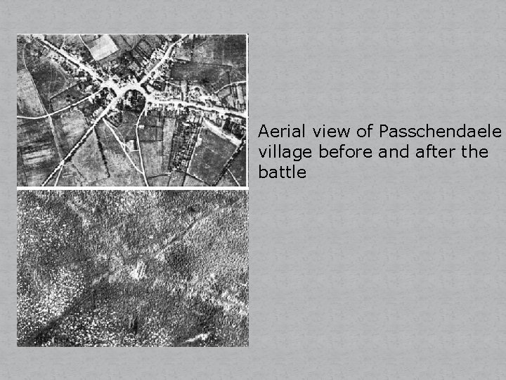 Aerial view of Passchendaele village before and after the battle 
