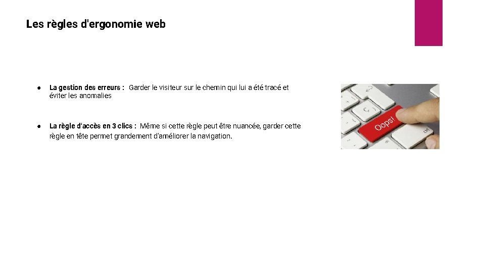 Les règles d'ergonomie web ● La gestion des erreurs : Garder le visiteur sur