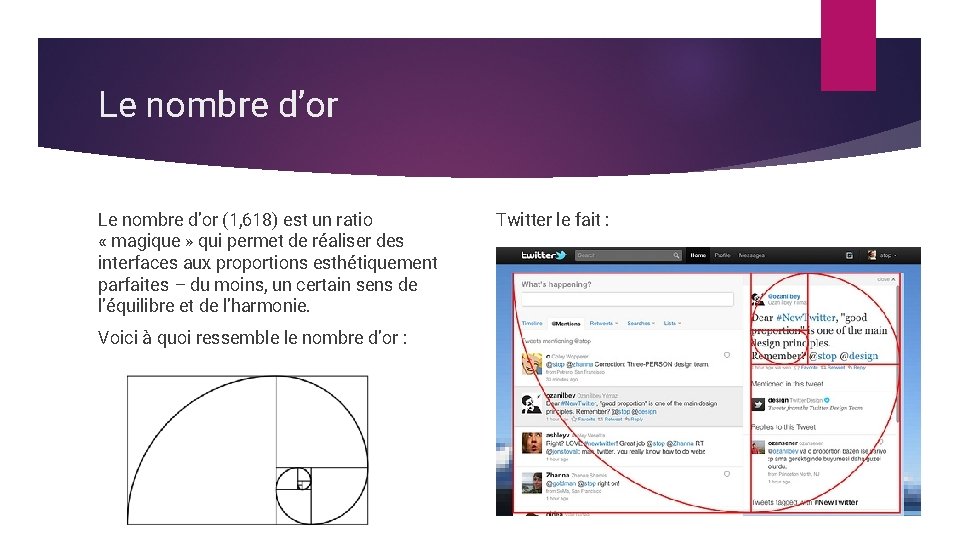 Le nombre d’or (1, 618) est un ratio « magique » qui permet de