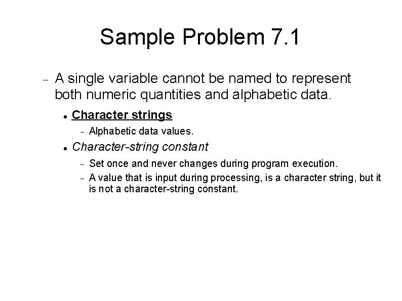 Sample Problem 7. 1 A single variable cannot be named to represent both numeric
