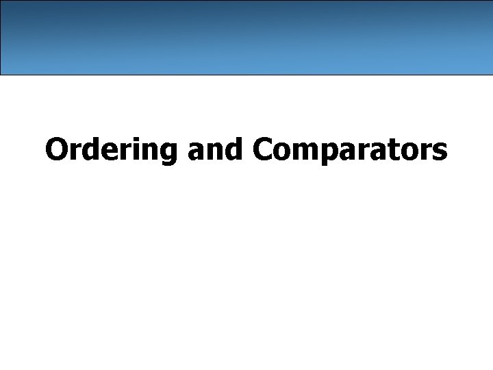 Ordering and Comparators 
