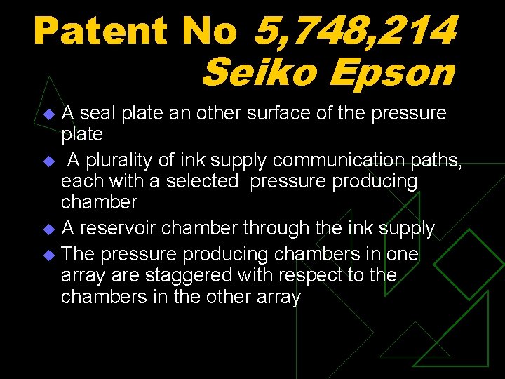 Patent No 5, 748, 214 Seiko Epson A seal plate an other surface of