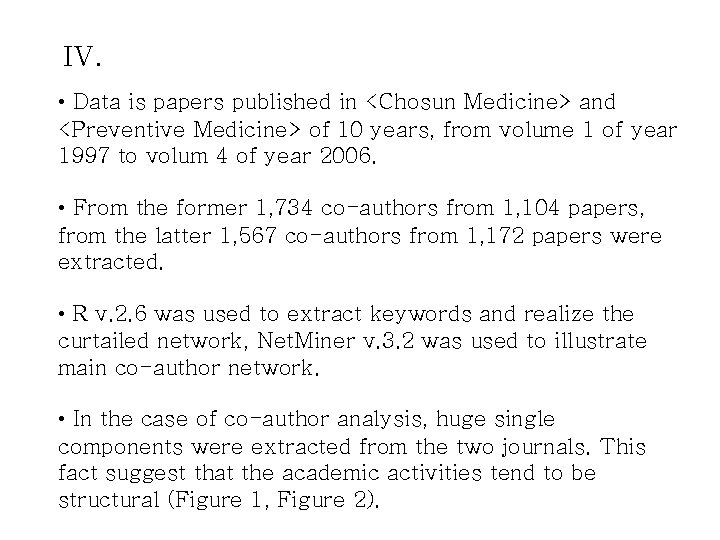 IV. • Data is papers published in <Chosun Medicine> and <Preventive Medicine> of 10