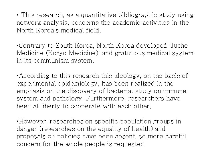  • This research, as a quantitative bibliographic study using network analysis, concerns the