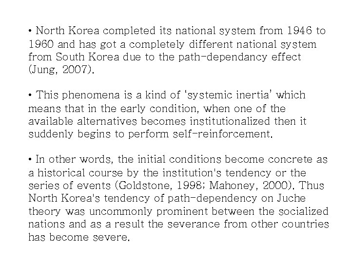  • North Korea completed its national system from 1946 to 1960 and has