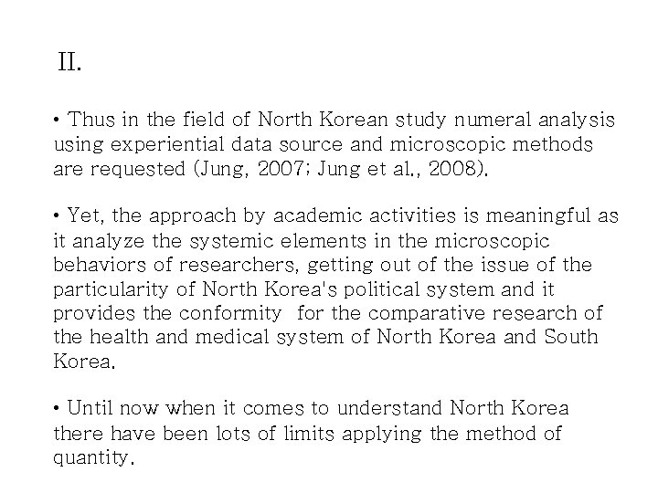II. • Thus in the field of North Korean study numeral analysis using experiential