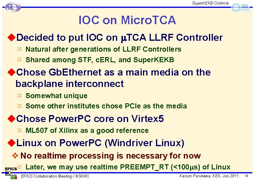 Super. KEKB Controls IOC on Micro. TCA u. Decided to put IOC on m.