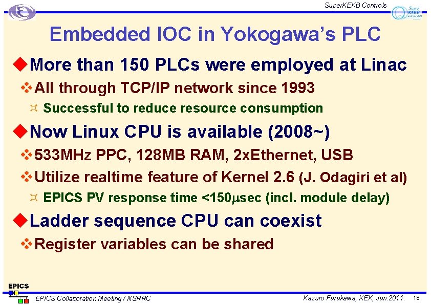 Super. KEKB Controls Embedded IOC in Yokogawa’s PLC u. More than 150 PLCs were