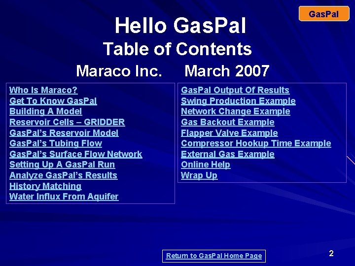 Hello Gas. Pal Table of Contents Maraco Inc. Who Is Maraco? Get To Know