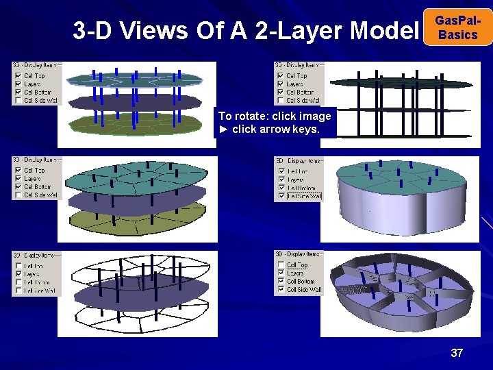 3 -D Views Of A 2 -Layer Model Gas. Pal. Basics To rotate: click