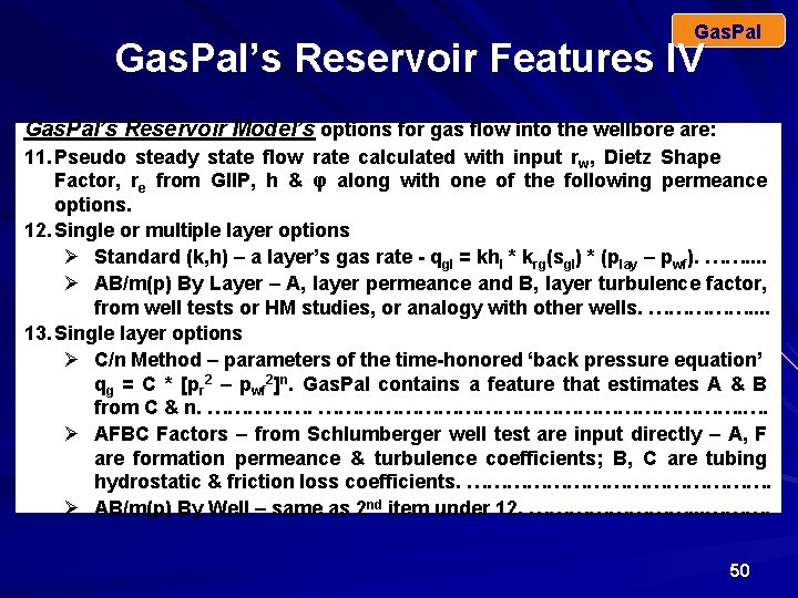 Gas. Pal’s Reservoir Features IV Gas. Pal’s Reservoir Model’s options for gas flow into