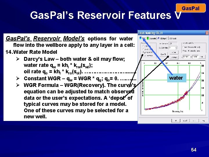 Gas. Pal’s Reservoir Features V Gas. Pal’s Reservoir Model’s options for water flow into