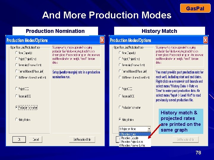 And More Production Modes Production Nomination Project (Project Limit) Gas. Pal History Match Limit)