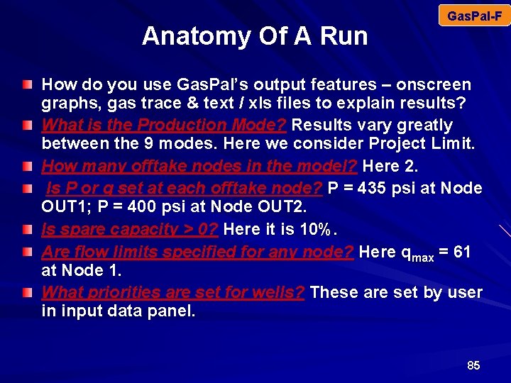 Anatomy Of A Run Gas. Pal-F How do you use Gas. Pal’s output features