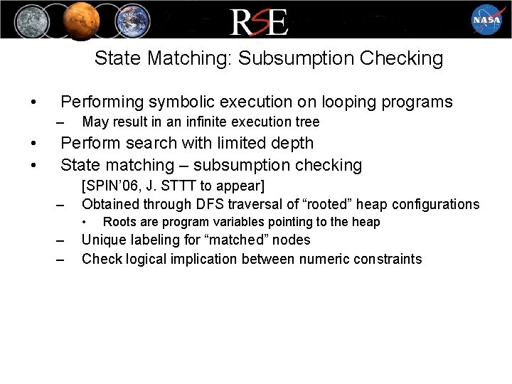 State Matching: Subsumption Checking • Performing symbolic execution on looping programs – • •