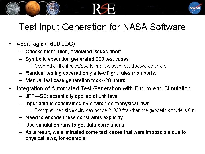 Test Input Generation for NASA Software • Abort logic (~600 LOC) – Checks flight
