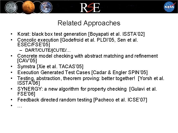 Related Approaches • Korat: black box test generation [Boyapati et al. ISSTA’ 02] •