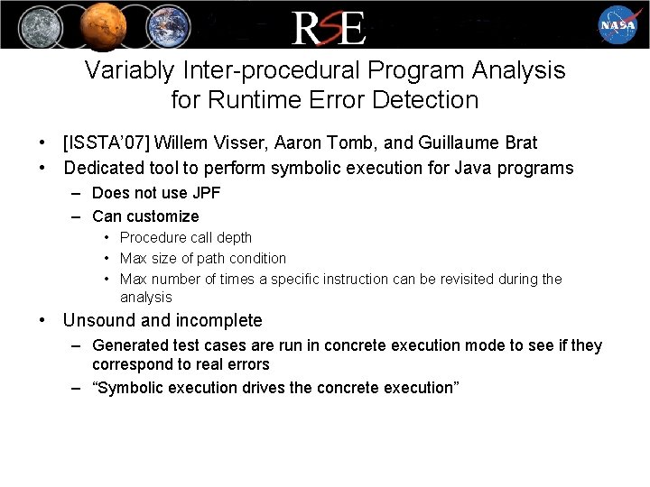 Variably Inter-procedural Program Analysis for Runtime Error Detection • [ISSTA’ 07] Willem Visser, Aaron