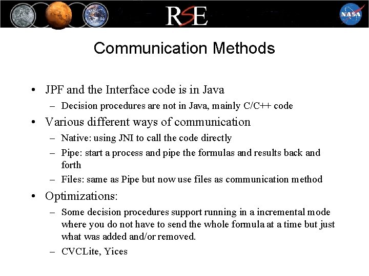 Communication Methods • JPF and the Interface code is in Java – Decision procedures