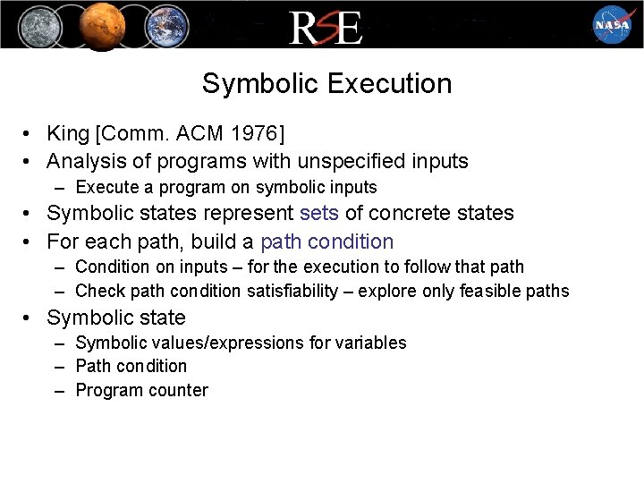 Symbolic Execution • King [Comm. ACM 1976] • Analysis of programs with unspecified inputs