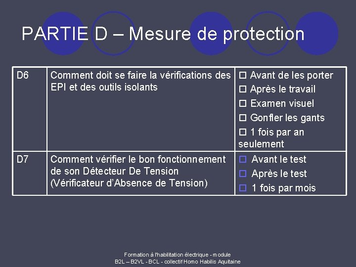 PARTIE D – Mesure de protection D 6 Comment doit se faire la vérifications