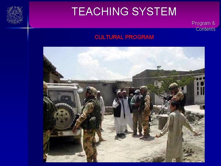 TEACHING SYSTEM Program & Contents CULTURAL PROGRAM 