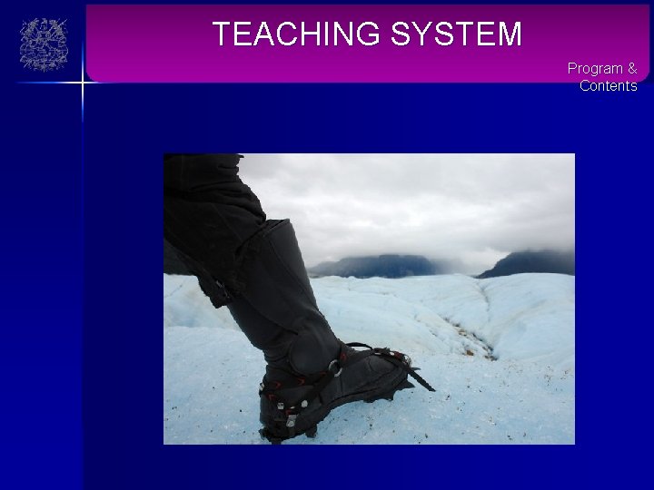 TEACHING SYSTEM Program & Contents 